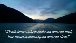 Death leaves a heartache quote